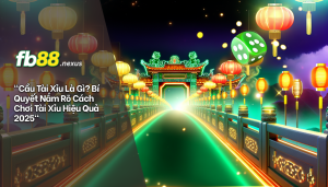 Cầu tài xỉu là gì? Bí quyết nắm rõ cách chơi tài xỉu hiệu quả 2025.